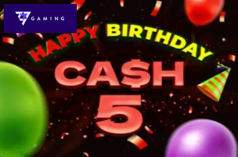 Cash 5 Happy Birthday